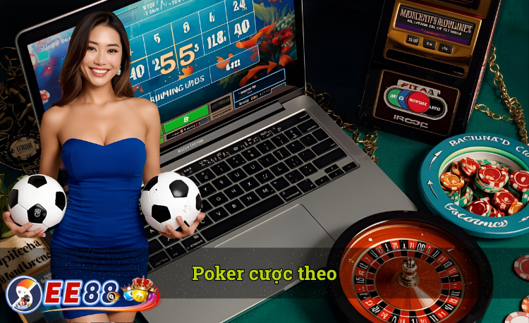 Poker cược theo là gì