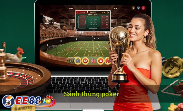 Sảnh thùng poker EE88